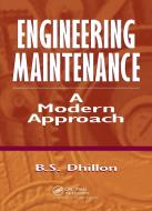 Engineering Maintenance di B. S. Dhillon edito da Taylor & Francis Inc