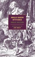 Anglo-Saxon Attitudes di Angus Wilson edito da NEW YORK REVIEW OF BOOKS