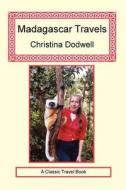 Madagascar Travels di Christina Dodwell edito da Long Riders\' Guild Press