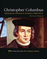 Christopher Columbus: Opening the Americas to European Exploration di Michael Burgan edito da Child's World