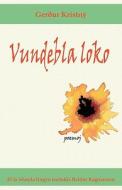 Vundebla loko (Poemoj en Esperanto) di Gerdur Kristny edito da Mondial