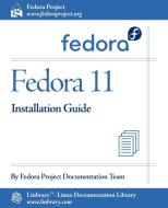 Fedora 11 Installation Guide di Fedora Documentation Project edito da Fultus Corporation