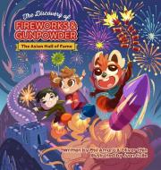 The Discovery of Fireworks and Gunpowder: The Asian Hall of Fame di Phil Amara, Oliver Chin edito da IMMEDIUM