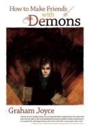 How to Make Friends with Demons di Graham Joyce edito da NIGHT SHADE BOOKS