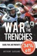 War In The Trenches di Anthony L. Gargano, Jonathan Runyan edito da Triumph Books (IL)