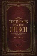 Testimonies for the Church Volume 1 di Ellen G. White edito da Waymark Books