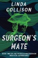 Surgeon's Mate di Linda Collison edito da Fireship Press