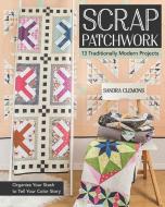 Scrap Patchwork di Sandra Clemons edito da C & T Publishing