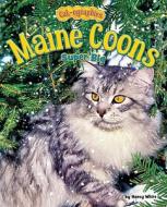 Maine Coons: Super Big di Nancy White edito da BEARPORT PUB CO INC