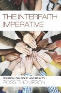 The Interfaith Imperative di Ross Thompson edito da Cascade Books