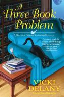 A Three Book Problem di Vicki Delany edito da CROOKED LANE BOOKS