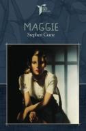 Maggie di Stephen Crane edito da LIGHTNING SOURCE INC