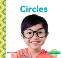 Circles di Teddy Borth edito da ABDO KIDS