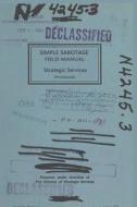 Simple Sabotage Field Manual di U. S. Office of Strategic Services, United States Off. Strategic Services edito da Desert