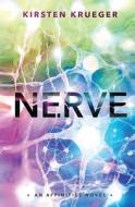 Nerve: An Affinities Novel di Kirsten Krueger edito da TIGER BARK PR