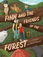 Finn and the Friends of the Forest di Julie Flynn edito da CRWTH PR