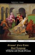 Grimms' Fairy Tales: Dual Language: (German-English) di Wilhelm Grimm, Jacob Ludwig Carl Grimm edito da Jiahu Books