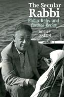 The Secular Rabbi di Doris Kadish edito da Liverpool University Press