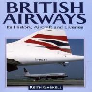 British Airways di Keith Gaskell edito da The Crowood Press Ltd