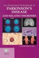 An Illustrated Pocketbook Of Parkinson's Disease And Related Disorders di G. David Perkin edito da Taylor & Francis Ltd