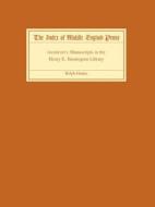 The Index of Middle English Prose Handlist I - Manuscripts in the Henry E. Huntington Library di Ralph Hanna edito da D. S. Brewer