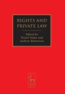 Rights and Private Law di Andrew Robertson, Donal Nolan edito da Bloomsbury Publishing PLC