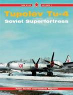 Tupolev Tu-4 Superfortress di Yefim Gordon, Vladimir Rigmant edito da Ian Allan Publishing