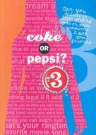 Coke or Pepsi? 3 di Mickey Gill, Cheryl Gill edito da Fine Print Publishing