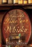 MacLean's Miscellany of Whisky di Charles MacLean edito da Max Press