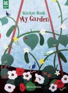 My Garden Sticker Activity Book di Olivia Cosneau edito da Pavilion Books