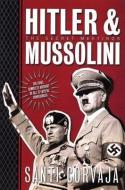 Hitler & Mussolini: The Secret Meetings di Santi Corvaja edito da ENIGMA BOOKS