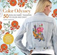 Color Odyssey: 50 Iron-On Fabric Transfers to Color and Craft di Chris Garver edito da Soho Publishing