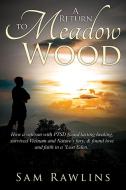 A Return to Meadow Wood di Sam Rawlins edito da Yorkshire Publishing
