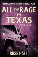 All the Rage in Texas di Russ Hall edito da Red Adept Publishing