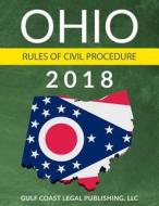 Ohio Rules of Civil Procedure di LLC Gulf Coast Legal Publishing edito da Createspace Independent Publishing Platform