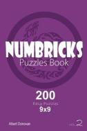 Numbricks - 200 Easy Puzzles 9x9 (Volume 2) di Albert Donovan edito da Createspace Independent Publishing Platform