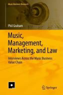 Music, Management, Marketing, and Law di Phil Graham edito da Springer-Verlag GmbH