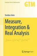 Measure, Integration & Real Analysis di Sheldon Axler edito da Springer Nature Switzerland Ag