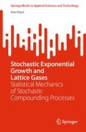 Stochastic Exponential Growth and Lattice Gases di Dan Pirjol edito da Springer International Publishing