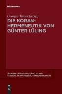 Die Koranhermeneutik von Günter Lüling edito da De Gruyter