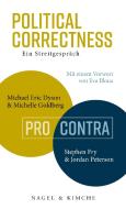 Political Correctness di Michael Eric Dyson, Michelle Goldberg, Stephen Fry, Jordan Peterson edito da Nagel & Kimche