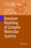 Quantum Modeling of Complex Molecular Systems edito da Springer International Publishing