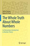 The Whole Truth About Whole Numbers di Sylvia Forman, Agnes M. Rash edito da Springer International Publishing