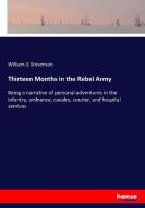 Thirteen Months in the Rebel Army di William G Stevenson edito da hansebooks