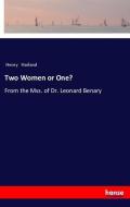 Two Women or One? di Henry Harland edito da hansebooks