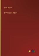Der Väter Sünden di Ernst Wichert edito da Outlook Verlag
