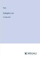 Euthyphro; Ion di Plato edito da Megali Verlag