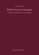 William Somerset Maugham: The Man and His Work / Leben Und Werk di Klaus W. Jonas edito da Harrassowitz