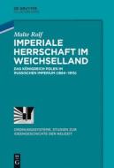 Imperiale Herrschaft im Weichselland di Malte Rolf edito da Gruyter, de Oldenbourg
