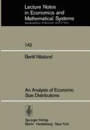 An Analysis of Economic Size Distributions di B. Näslund edito da Springer Berlin Heidelberg